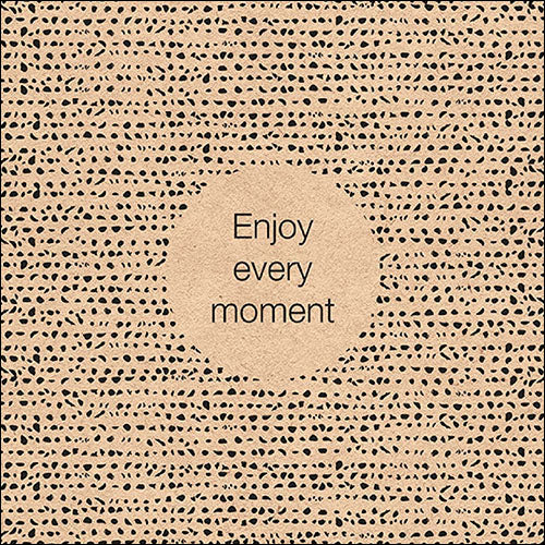 Lunch Napkin - Enjoy Every Moment (RECYCLED)