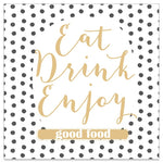 Lunch Napkin - Eat Drink Enjoy Good Food