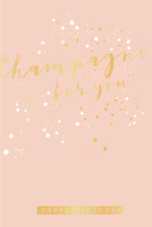 Greeting Card (Birthday) - Champagne for You