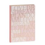 Notebook (A5) - Love Plan Dream Do PINK