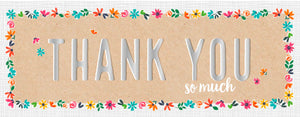 LONG Greeting Card (All Occasions) - Thank you So Much