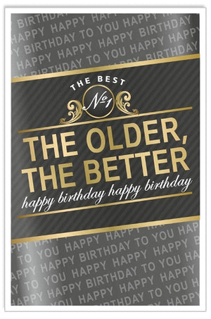 Greeting Card (Birthday) - The Older, The Better